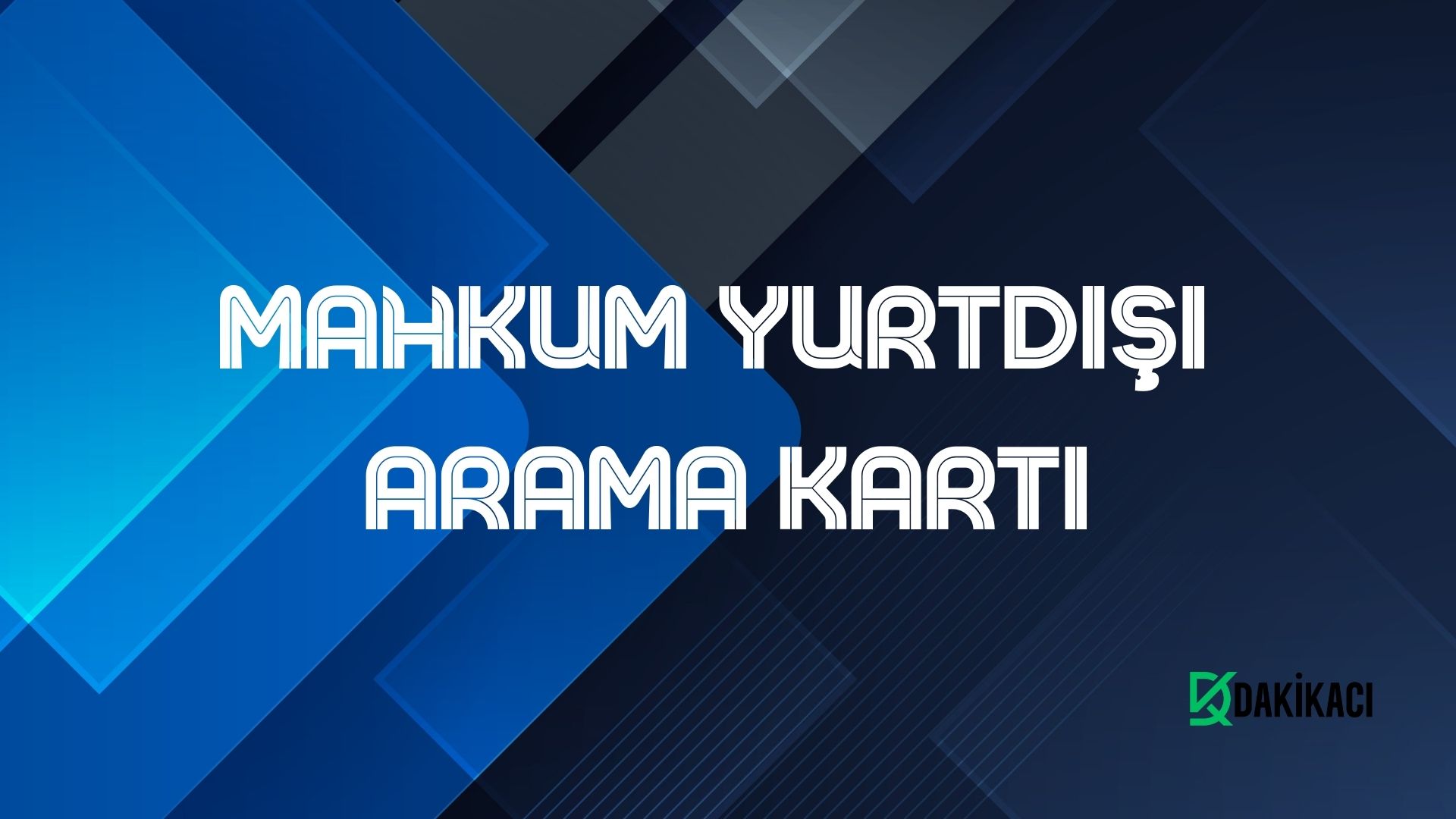 MAHKUM YURTDIŞI ARAMA KARTI